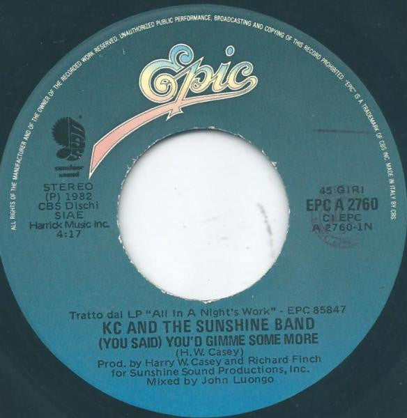 KC & The Sunshine Band : (You Said) You'd Gimme Some More (7")