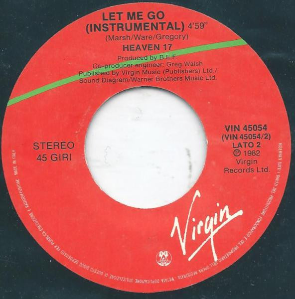 Heaven 17 : Let Me Go! (7")