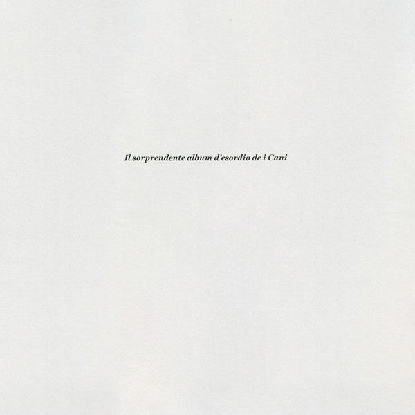 I Cani : Il Sorprendente Album D'Esordio De I Cani (LP, Album, RE)
