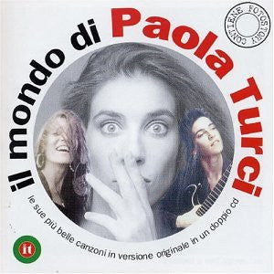Paola Turci : Il Mondo Di Paola Turci (2xCD, Comp)