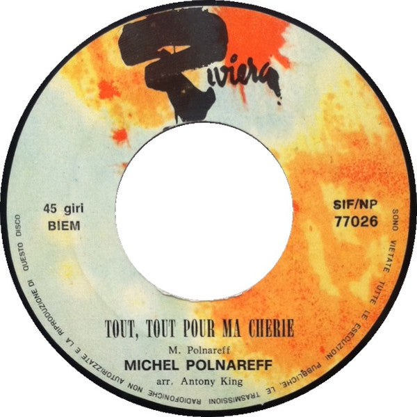 Michel Polnareff : Tous Les Bateaux Tous Les Oiseaux / Tout, Tout Pour Ma Chérie (7")