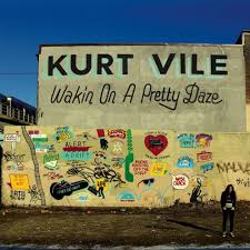 Recensioni: Kurt Vile - Wakin On A Pretty Daze