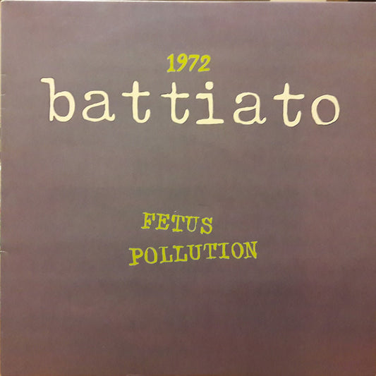 Franco Battiato : 1972  Fetus / Pollution (LP, Comp, RE)