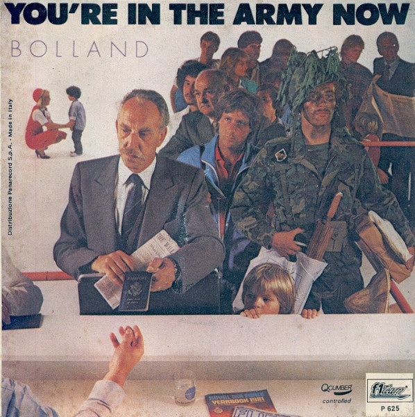 Bolland & Bolland : You're In The Army Now (7")