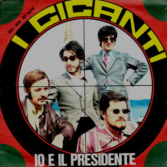 I Giganti : Io E Il Presidente (7")