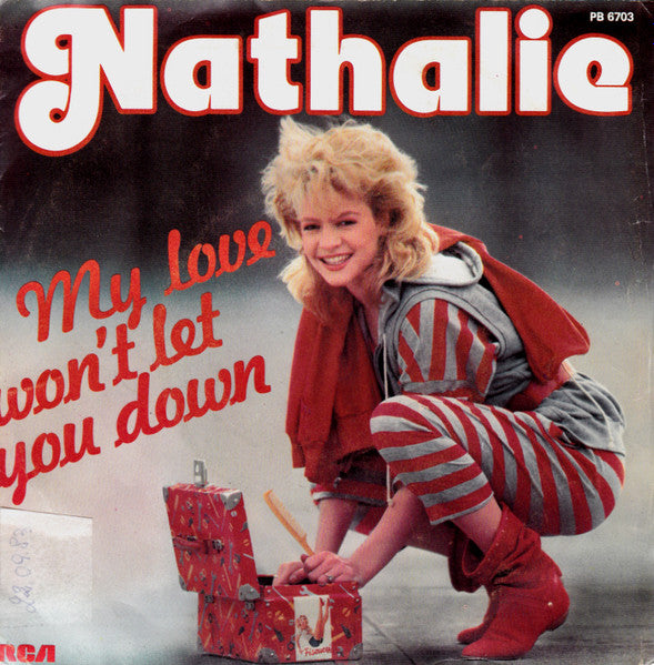 Nathalie : My Love Won't Let You Down (7")