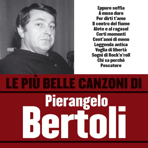 Pierangelo Bertoli : Le Più Belle Canzoni Di (CD, Comp, RM)
