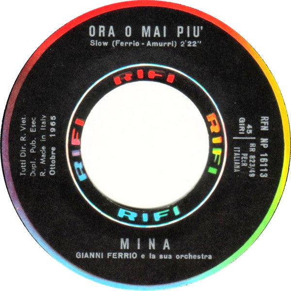 Mina (3) : Ora O Mai Più (7")