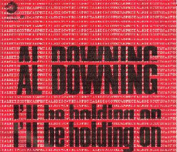 Al Downing : I'll Be Holding On (7")