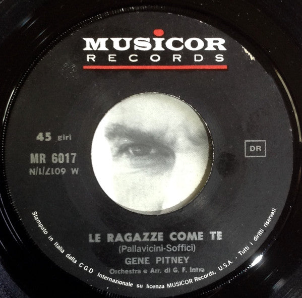 Gene Pitney : Le Ragazze Come Te (7")