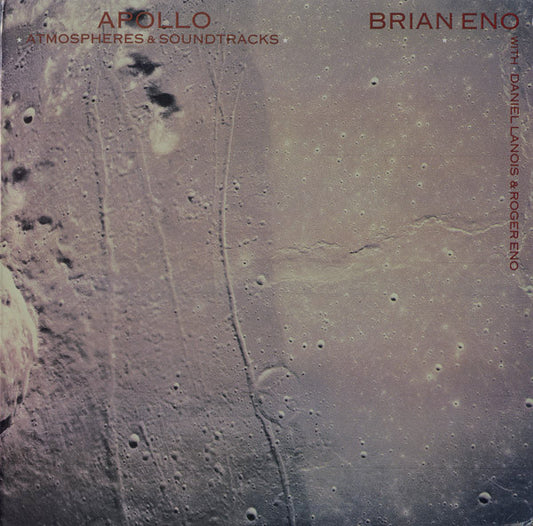 Brian Eno With Daniel Lanois & Roger Eno : Apollo - Atmospheres & Soundtracks (LP, Album)