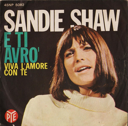 Sandie Shaw : E Ti Avrò  (7", Mono)