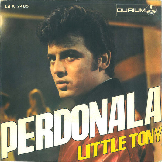 Little Tony : Perdonala  (7")