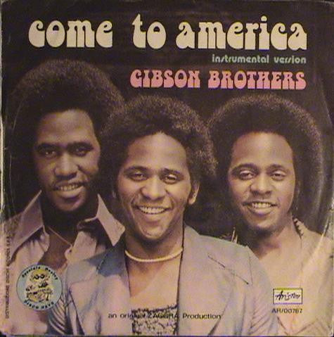 Gibson Brothers : Come To America (7")