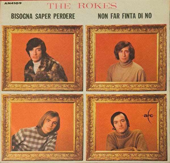 The Rokes : Bisogna Saper Perdere / Non Far Finta Di No (7", Mono)
