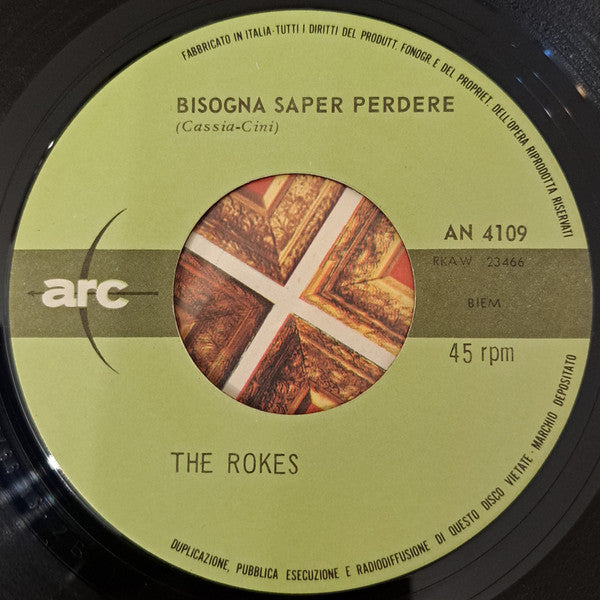 The Rokes : Bisogna Saper Perdere / Non Far Finta Di No (7", Mono)