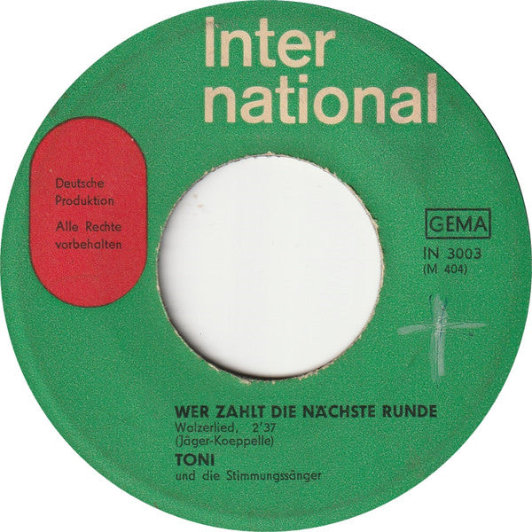 Toni Gerhards : Wer Zahlt Die Nächste Runde / Nimm Doch Mal Einen Zur Brust (7", Single)