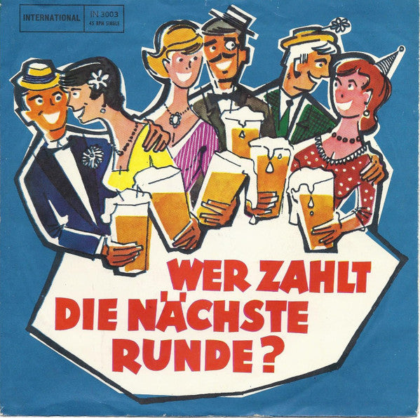 Toni Gerhards : Wer Zahlt Die Nächste Runde / Nimm Doch Mal Einen Zur Brust (7", Single)