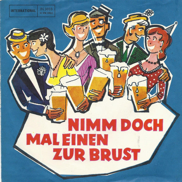 Toni Gerhards : Wer Zahlt Die Nächste Runde / Nimm Doch Mal Einen Zur Brust (7", Single)