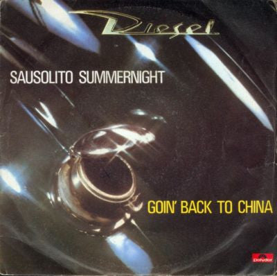 Diesel (5) : Sausolito Summernight / Goin' Back To China (7")