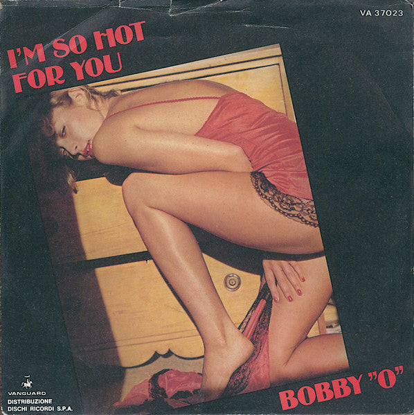 Bobby Orlando : I'm So Hot For You (7")