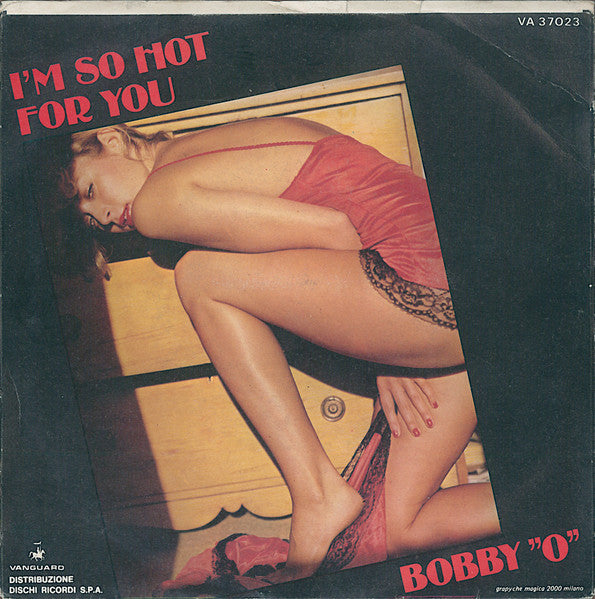 Bobby Orlando : I'm So Hot For You (7")