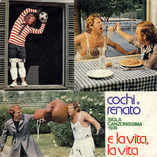 Cochi E Renato : E La Vita, La Vita  (7")
