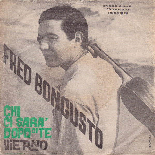 Fred Bongusto : Chi Ci Sarà Dopo Di Te / Vierno (7")