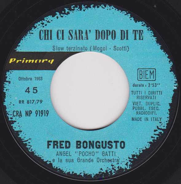Fred Bongusto : Chi Ci Sarà Dopo Di Te / Vierno (7")