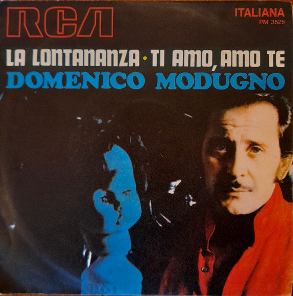 Domenico Modugno : La Lontananza / Ti Amo, Amo Te (7", Mono)