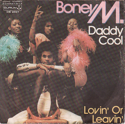 Boney M. : Daddy Cool / Lovin' Or Leavin' (7", Single)