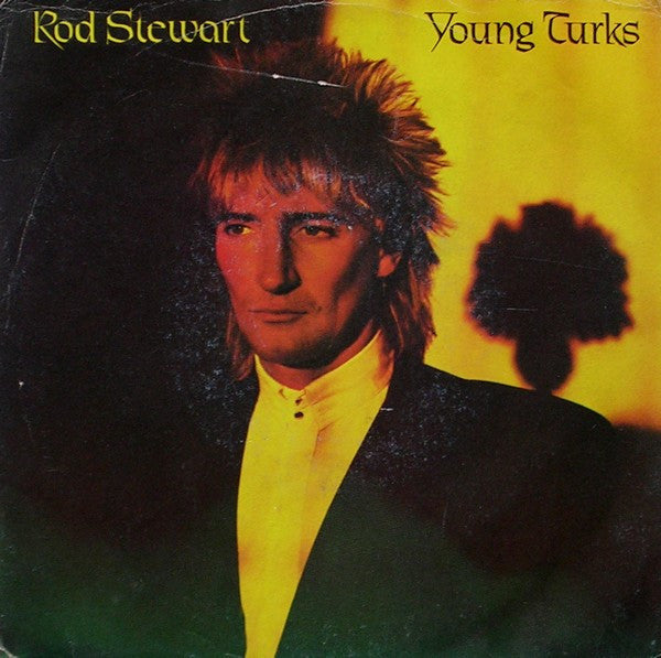 Rod Stewart : Young Turks (7", Single)