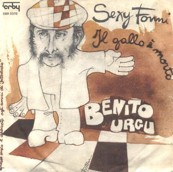 Benito Urgu : Sexy Fonni / Il Gallo È Morto (7")
