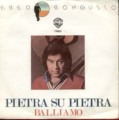 Fred Bongusto : Pietra Su Pietra (7")