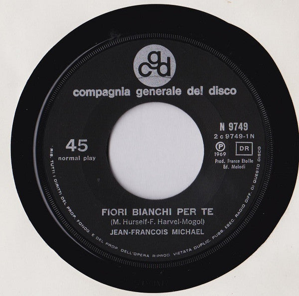 Jean-François Michael / Les Newstars : Fiori Bianchi Per Te / Francine (7")