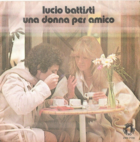 Lucio Battisti : Una Donna Per Amico (7")