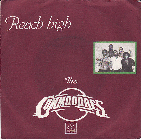 Commodores : Reach High (7")