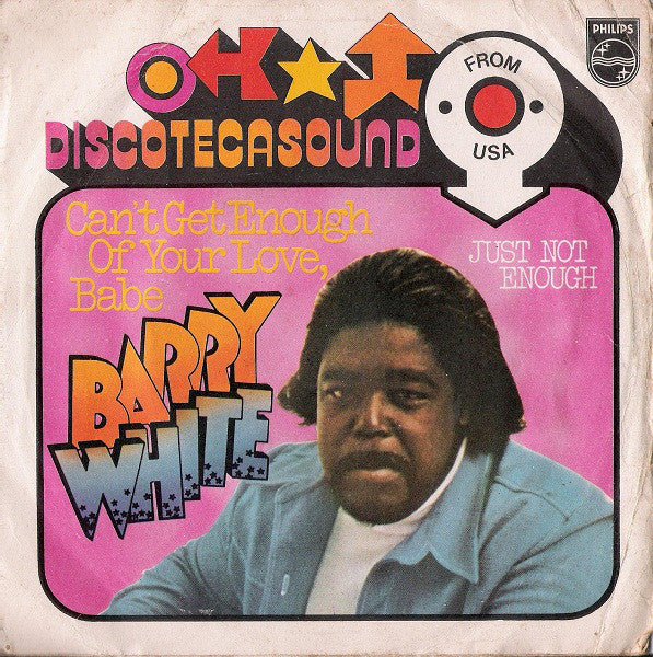Barry White : Can't Get Enough Of Your Love, Babe (7")