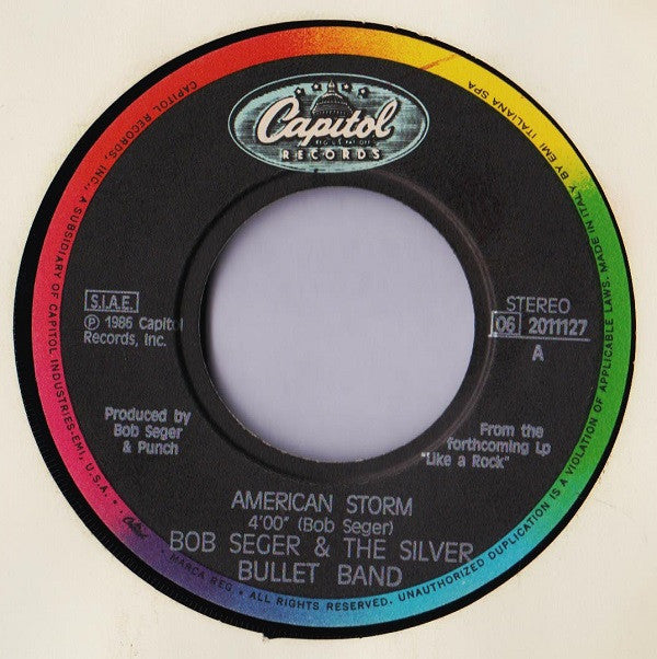 Bob Seger And The Silver Bullet Band : American Storm (7")