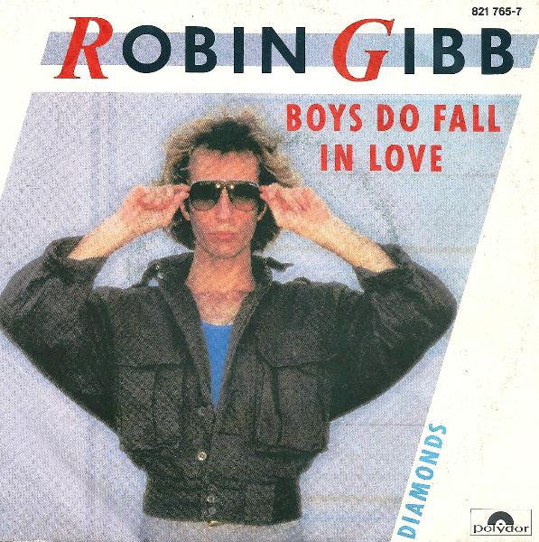 Robin Gibb : Boys Do Fall In Love (7")