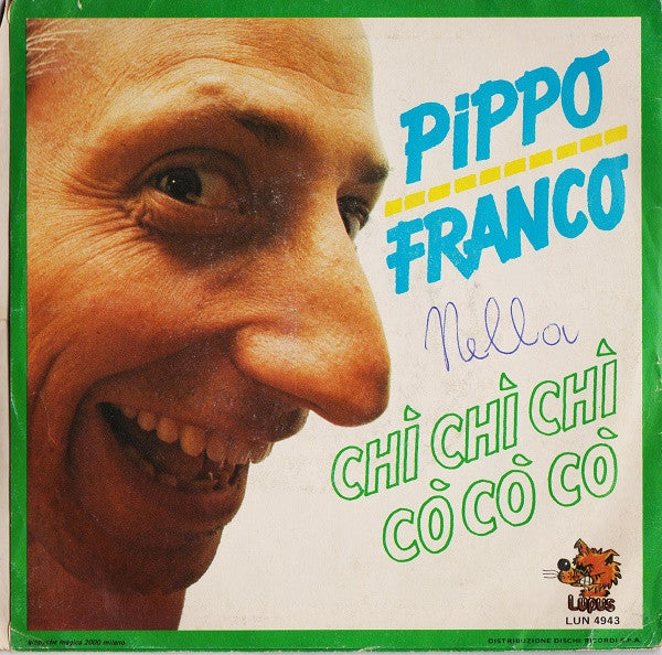 Pippo Franco : Chì Chì Chì Cò Cò Cò (7")