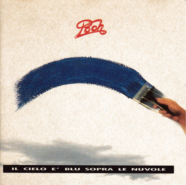 Pooh : Il Cielo E' Blu Sopra Le Nuvole (CD, Album, RE)