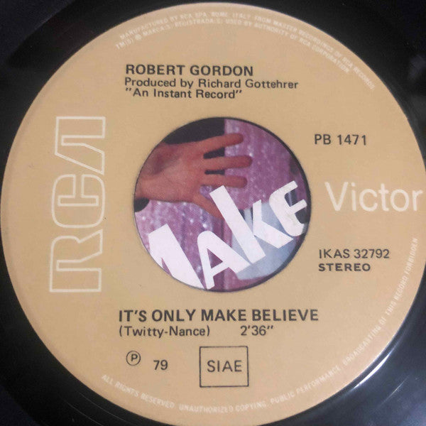 Robert Gordon (2) : It's Only Make Believe / Rock Billy Boogie (7")