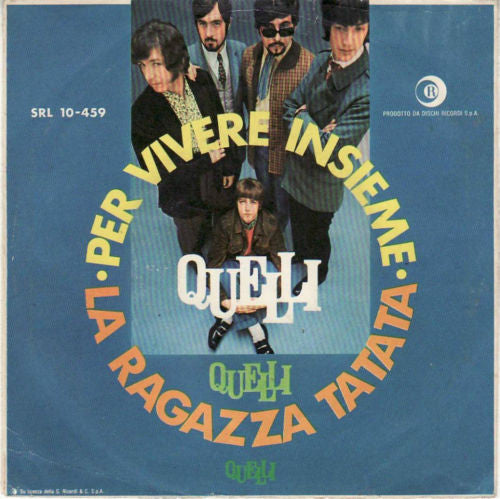 Quelli : Per Vivere Insieme / La Ragazza Ta Ta Ta (7")