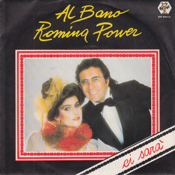 Al Bano & Romina Power : Ci Sarà (7")