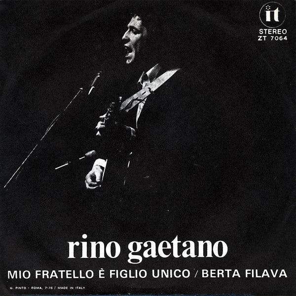 Rino Gaetano : Mio Fratello È Figlio Unico / Berta Filava (7")