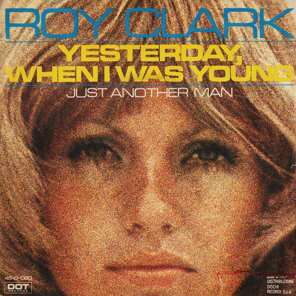 Roy Clark : Yesterday, When I Was Young  (7")