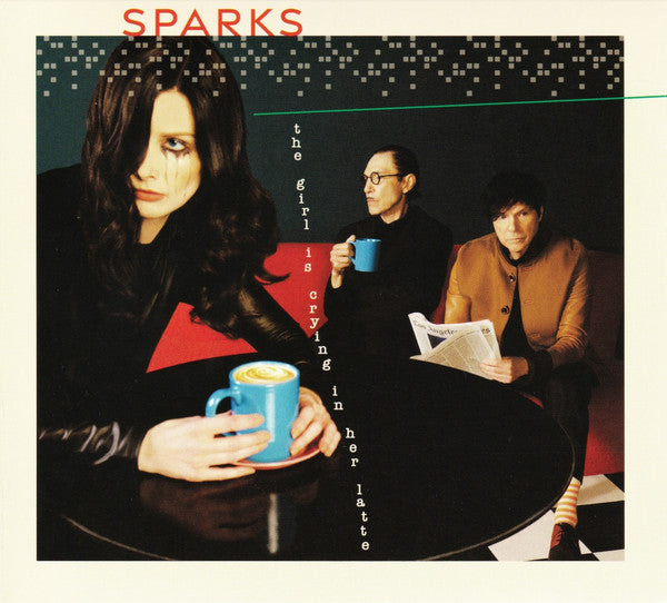 Sparks : The Girl Is Crying In Her Latte (CD, Album)