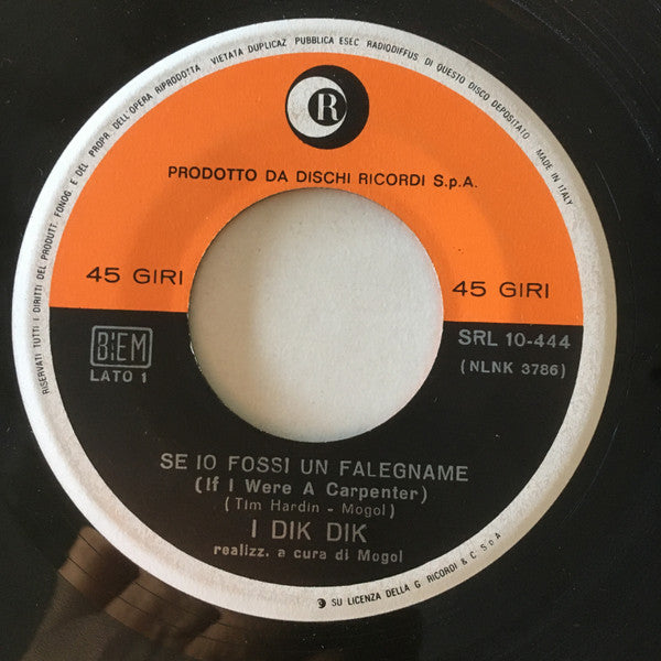 I Dik Dik : Se Io Fossi Un Falegname (7")