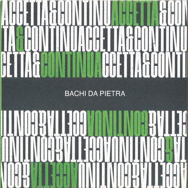 Bachi Da Pietra : Accetta & Continua (CD, Album)